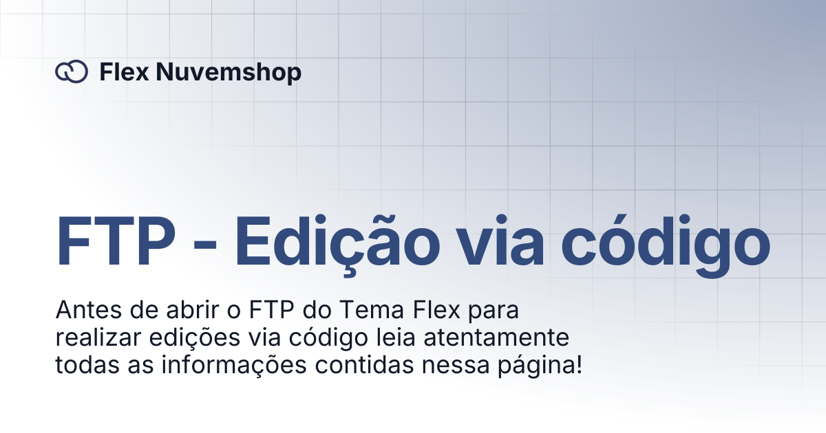 FTP - Edição via código | Flex Nuvemshop